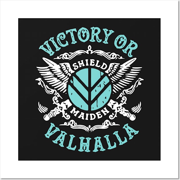 Victory Or Valhalla T Shirt Wall Art by cubin